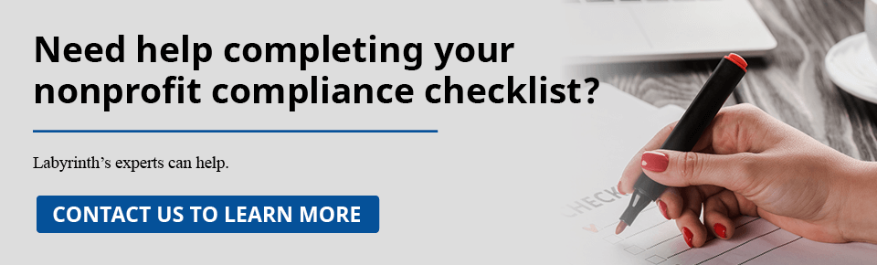 Need help completing your nonprofit compliance checklist? Contact Labyrinth to learn more.