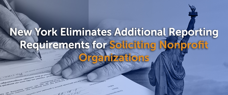 New York Eliminates Additional Reporting Requirements for Soliciting Nonprofit Organizations