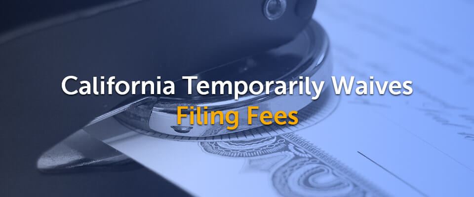 California Temporarily Waives Filing Fees for Nonprofits, Corporations, LLCs, and Others