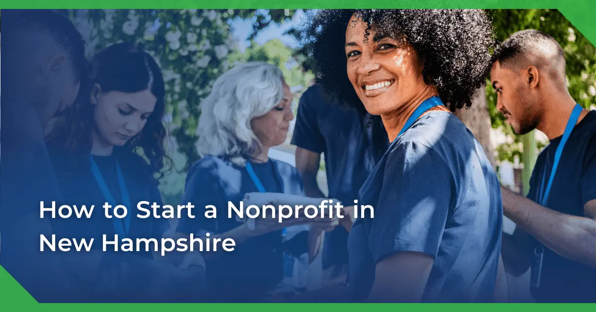 A smiling woman with curly hair wearing a blue lanyard is surrounded by diverse volunteers outdoors. Text overlay reads, “How to start a nonprofit in New Hampshire.”